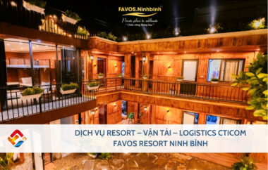 Dịch Vụ Resort – Vận Tải – Logistics CTICOM | Favos Resort Ninh Bình