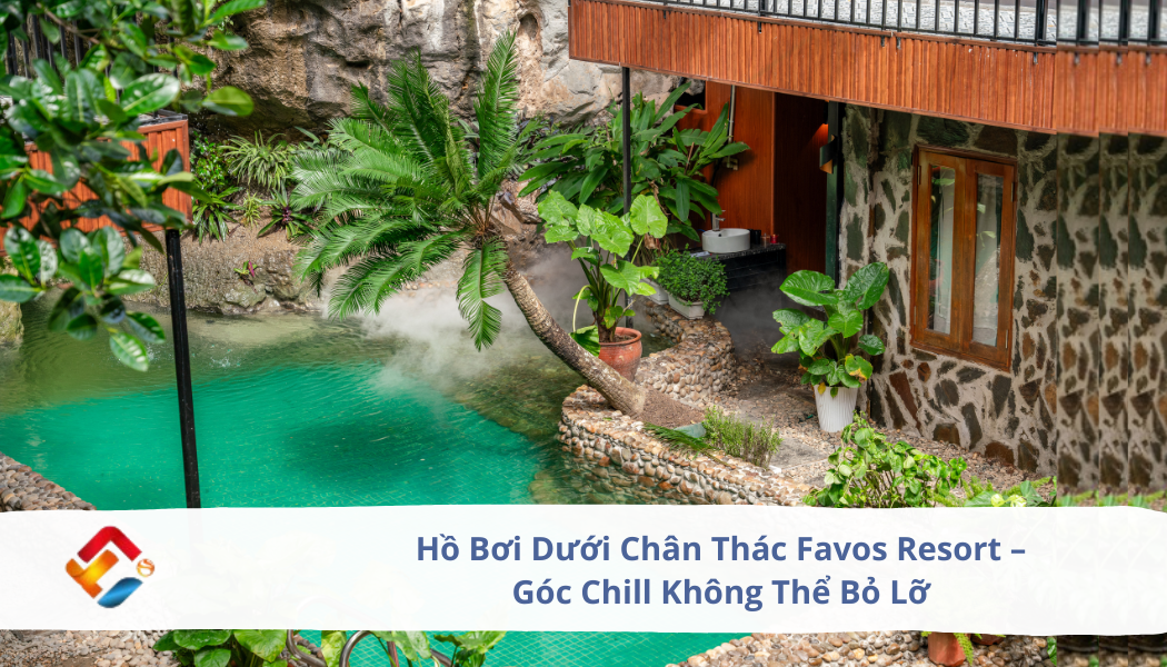 Hồ Bơi Dưới Chân Thác Favos Resort